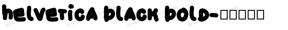 helvetica black bold字体转换